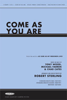Come As You Are by Wood/farren/cates - Sterling Robert - for SATB