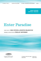 Enter Paradise by Stone Regi and Brasel - Keveren Phillip - for SATB