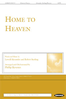 Home To Heaven by Alexander and Sterling - Keveren Phillip - for SATB