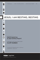Jesus I Am Resting Resting by Hampton and Pigott - Duren Cliff - for SAB and Piano