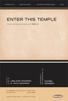 Enter This Temple by Mooring Leeland and J - Semsen Daniel - for SATB