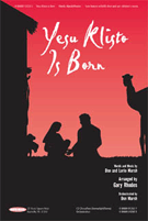 Yesu Klisto Is Born by - Rhodes Gary and Marsh - for SATB