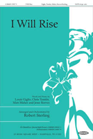 I Will Rise by - Sterling Robert - for SATB