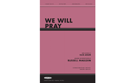 We Will Pray by Adler Dan - Mauldin Russell - for SATB