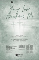 Your Love Awakens Me by Quilala and Wickham - Semsen Daniel - for ChoralTrax