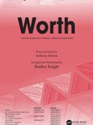 Worth by Brown Anthony - Knight Bradley - for ChoralTrax