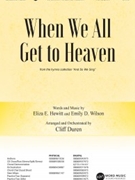When We All Get to Heaven by Hewitt and Wilson - Duren Cliff - for ChoralTrax