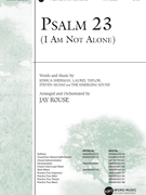 Psalm 23 - I Am Not Alone by Sherman Taylor and Musso - Rouse Jay - for ChoralTrax