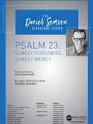 Psalm 23 - Surely Goodness Surely Mercy by Barnard Shane - Semsen Daniel - for ChoralTrax