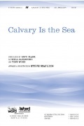 Calvary Is the Sea by Clark Alexander and Wood - Mauldin Steve - for SATB and Piano