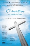 Cornerstone by Liljero Morgan Myrin and Mote - Knight Bradley - for SATB