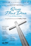 Grace Flows Down by Bell Giglio and Padgett - Knight Bradley - for SATB and Piano