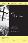 Oh What Grace by Bledsoe and Dyba - Spacht Joshua - for SATB and Piano