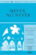 Never No Never by Habedank Black and Wood - Duren Cliff - for SATB and Piano