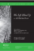 We Lift Him Up with All Hail the Power of Jesus' Name by Funderburk Smith W - Hamby Marty - for SSATB and Piano