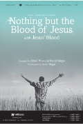 Nothing but the Blood of Jesus with Jesus' Blood by Lowry Robert - Wise and Shipps - for SATB and Piano