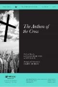 Anthem of the Cross by West Kenna Turner and - Duren Cliff - for SATB and Piano