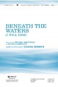 Beneath the Waters (I Will Rise) by Ligertwood - Semsen Daniel - for SATB and Piano