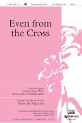 Even from the Cross by West Clark Smith - Mauldin Steve W - for SATB and Piano