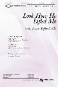 Look How He Lifted Me with Love Lifted Me by Brown Houghton and Furtick - Hamby Marty - for SATB and Piano
