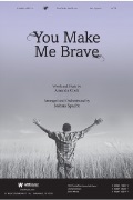 You Make Me Brave by Cook Amanda - Spacht Joshua - for SATB and Piano