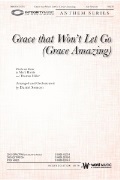 Grace that Won't Let Go by Harris and Miller - Semsen Daniel - for SATB and Piano