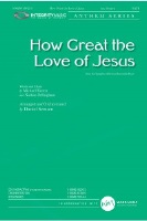 How Great the Love of Jesus by Farren and Fellingham - Semsen Daniel - for SATB and Piano