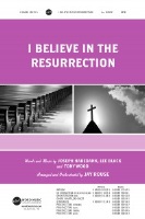 I Believe in the Resurrection by Habedank Black and Wood - Rouse Jay - for SATB and Piano