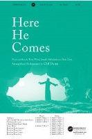 Here He Comes by Wood Habedank and Cron - Duren Cliff - for SATB and Piano
