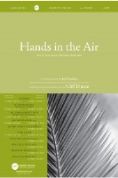 Hands in the Air by Lindsey Joel - Duren Cliff - for SATB and Piano