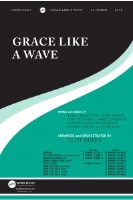 Grace Like a Wave by Robertson Brown Williams Anderson Gatch Brock Furtick and Joye - Duren Cliff - for SATB and Piano