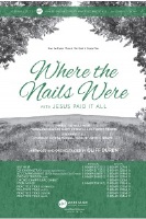 Where the Nails Were with Jesus Paid It All by Driskell Hennis Ha - Duren Cliff - for SATB and Piano