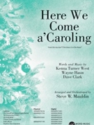 Here We Come a'Caroling by West Haun and Clark - Mauldin Steve W - for SATB and Piano