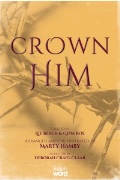 Crown Him by Boe/Black - Hamby Marty - for DVD Preview Pak