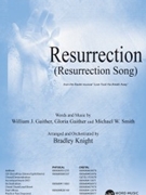 Resurrection - Resurrection Song by Gaither and Smith - Knight Bradley - for SATB and Piano
