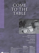 Come To the Table by McDonaldFrey;Glover - Wise David - for SATB and Piano