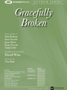 Gracefully Broken by Redman Matt - Wise David - for SATB and Piano