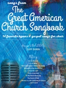 Great American Church Songbook by Various - Duren Cliff - for SATB and Piano