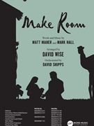 Make Room by Maher and Hall - Wise David - for SATB and Piano