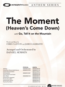 Moment - Heaven's Come Down with Go Tell It on the Mountain by Clayton and Galbraith - Semsen Daniel - for SATB and Piano