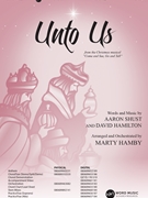 Unto Us by Hamilton and Shust - Hamby Marty - for SATB and Piano