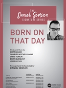 Born on That Day by Tomlin Maher and Parks - Semsen Daniel - for SATB and Piano