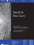 Stand in Your Love by Various - Semsen Daniel - for SATB and Piano