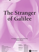 Stranger of Galilee by Morris Lelia N - Paul Tim - for SATB and Piano