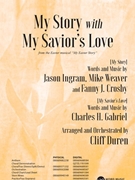 My Story with My Savior's Love by - Duren Cliff - for SATB