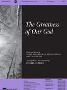 Greatness of Our God by Wedgeworth Hulse and Fowler - Semsen Daniel - Newsboys for SATB and Piano