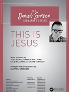 This Is Jesus by Wood Mulligan Williams and Kennedy - Semsen Daniel - for SATB