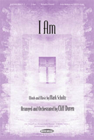 I Am by Schultz Mark - Duren Cliff - for SATB