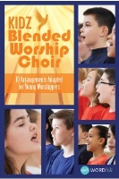 Kidz Blended Worship Choir - 10 Arrangements Adapted for Young Worshippers by Various - Huffman and Sanborn - for Listening CD 10-Pak