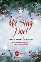 We Sing Noel - Songs & Sounds of Christmas by Various - Rouse Smith Wise - for Listening CD
